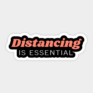 Distancing is essential Sticker